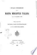 Sulle condizioni della marina mercantile italiana al ... relazione del Direttore Generale della Marina Mercantile a S. E. il Ministro della Marina
