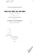 Sulle condizioni morali degli operai negli opifici dell'acido borico del conte F. De Larderel in Val di Cecina memoria letta alla r. Accademia dei Georgofili dal socio ordinario Marco Tabarrini nell'adunanza del di 2 febbraio 1868