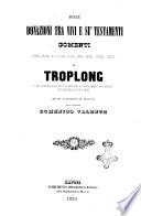 Sulle donazioni tra vivi e su' testamenti comenti del tit. 2. del lib. 3. del Cod. civ. di Troplong