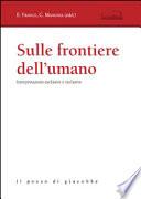 Sulle frontiere dell'umano. Interpretazioni esclusive e inclusive