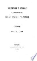 Sulle istorie in generale e particolarmente sulle istorie feltrensi, pensieri