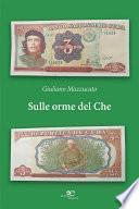 Sulle orme del Che