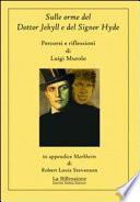 Sulle orme del Dottor Jekyll e del Signor Hyde. Percorsi e riflessioni