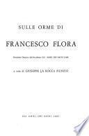 Sulle orme di Francesco Flora