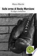 Sulle orme di Rocky Marciano