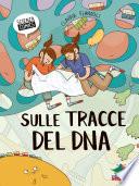 Sulle tracce del DNA