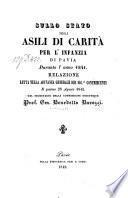 Sullo dato degli asili di Carita per l' infanzia di Pavia durante l' anno 1841, relazione