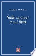Sullo scrivere e sui libri