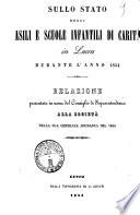 Sullo stato degli asili e scuole infantili di carità in Lucca durante l'anno 1854 relazione presentata in nome del Consiglio di Sopraintendenza alla società nella sua generale adunanza del 1855