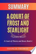 Summary of A Court of Frost and Starlight by Sarah J. Maas: A Court of Thorns and Roses Book 4