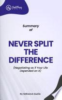 Summary of Never Split the Difference
