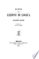 Sunto delle lezioni di logica di Ruggiero Bonghi scritto da lui per uso de' suoi scolari