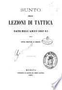 Sunto delle lezioni di tattica date nell'anno 1867-68 alla scuola militare di Modena