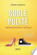 Suole Pulite. Disperatamente Erotica