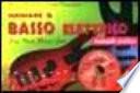Suonare il basso elettrico. Dop, rock, blues e jazz. Manuale pratico. Con CD