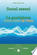 Suoni esseni. La guarigione attraverso la voce