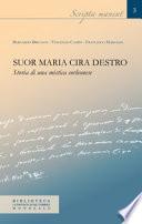 Suor Maria Cira Destro. Storia di una mistica corleonese