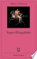 Super-Eliogabalo