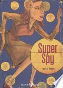 Super spy