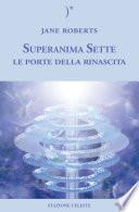 Superanima Sette – Le porte della rinascita