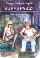 SUPERPAZZI 69 racconti metropolitani
