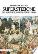 Superstizione. Tra malasorte, ragione, sorte e paura
