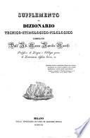 Supplemento al Dizionario tecnico-etimologico-filologico, compilato dall'Ab. M. A. Marchi