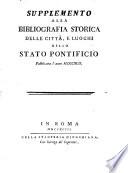 Supplemento alla bibliografia storica delle città ... dello stato pontificio