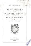 Supplemento alle Cose notabili di Bologna e alla Miscellanea storico-patria di Giuseppe Guidicini