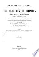 Supplemento annuale alla Enciclopedia di chimica scientifica e industriale colle applicazioni all'agricoltura ed industrie agronomiche ...