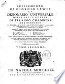 Supplemento di Giorgio Lewis al dizionario universale delle arti e scienze di Efraimo Chambers ... Traduzione esatta dall'inglese
