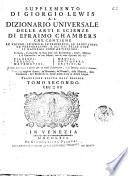 Supplemento di Giorgio Lewis al dizionario universale delle arti e scienze di Efraimo Chambers ... Traduzione esatta dall'inglese. Tomo primo [-sesto!
