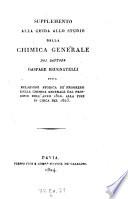 Supplemento ; Ossia Relazione Storica De' Progressi Della Chimica Generale Dal Principio Dell'Anno 1820. Alla Fine In Circa Del 1823