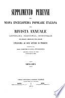 Supplemento perenne alla quarta e quinta edizione della Nuova enciclopedia popolare italiana per arricchire la medesima delle piu importanti scoperte scientifiche ed artistiche opera corredata di tavole in rame e d'incisioni in legno intercalate nel testo