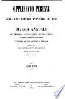 Supplemento perenne alla quarta e quinta edizione della Nuova enciclopedia popolare italiana per arricchire la medesima delle piu importanti scoperte scientifiche ed artistiche opera corredata di tavole in rame e d'incisioni in legno intercalate nel testo