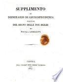 Supplimento al dizionario di giurisprudenza per uso del regno delle Due Sicilie di Nicola Armellini