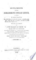 Supplimento alla collezione delle leggi o sia raccolta dei Reali Rescritti ed Atti ministeriali ... Dedicata alla maestà di Ferdinando 1. ... Serie di decisioni criminali. Volume 1. [-2.]