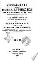 Supplimento alla guida liturgica del p. d. Giuseppe M. Pavone della congregazione del SS. Redentore composta da Andrea Ferrigni-Pisone