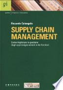 Supply chain management. Come migliorare la gestione degli approvigionamenti e dei fornitori