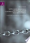 Supply chain manegement. Strumenti di analisi e controllo delle performance nelle reti d'impresa. Un'applicazione nel settore delle calzature lusso