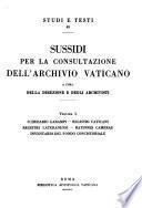 Sussidi per la consultazione dell'archivio vaticano, a cura della direzione e degli archivisti
