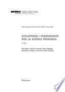 Sviluppare i prerequisiti per la scuola primaria - Vol. 2