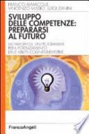 Sviluppo delle competenze: prepararsi al futuro. Metamorfosi, un programma per il potenziamento delle abilità cognitivo-emotive