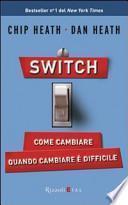 Switch on. Come cambiare quando cambiare è difficile