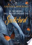Switched. Il segreto del regno perduto