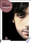 Syd Barrett. Un pensiero irregolare