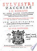 Syluestri Zacchiae ... De modo valide contrahendi societates super officijs Romanæ Curiæ, siue ad formulam instrumenti societatis officij, discursus. Accesserunt Decisiones 81. Sacræ Rot. Rom. de materia tractantes. Cum additionibus ad suas resolutiones de obligatione camerali. Cum quadruplici indice