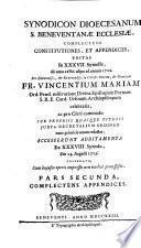 Synodicon dioecesanum s. Beneventanae ecclesiae, complectens constitutiones, etappendices, editas in 37. synodis, ab anno 1686. usque ad annum 1722. per ... Vincentium Mariam ... S.R.E. card. Ursinum ... celebratis, ac pro cl
