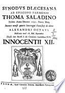 Synodus diaecesana ab episcopo parmensi Thoma Saladino, habita anno domini 1691. Nonis maij. Ineunte mense quarto interregni pontificij ab obitu Alexandri Octaui. Publicata vero 18. kal. septembris elapso iam mense a die creationis sanctissimi d.n. Innocentii 12
