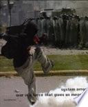 System error: war is a force that gives us meaning. Catalogo della mostra (Siena, 3 febbraio-6 maggio 2007). Ediz. italiana e inglese